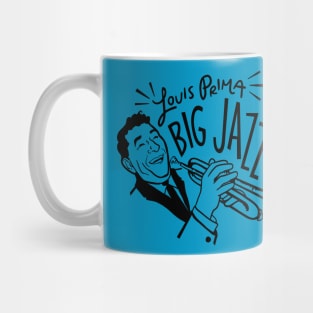 Big Night - "Louis Prima: Big Jazz Guy" Mug